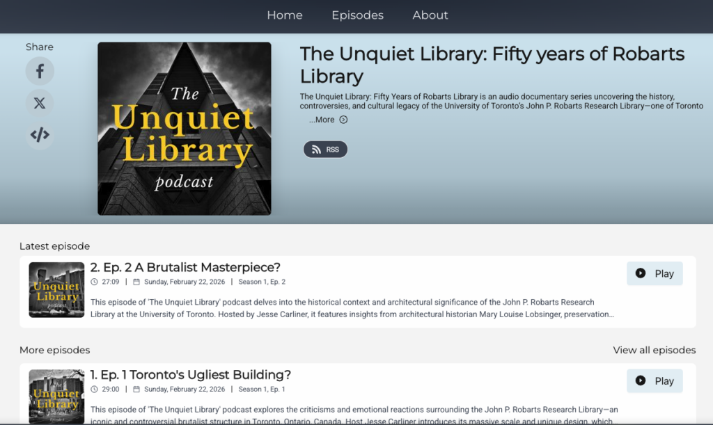 The image is a podcast cover featuring a black and white photo of a brutalist building with the title "The Unquiet Library" in yellow text. The podcast explores the history and legacy of the University of Toronto's Robarts Research Library.